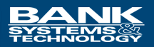 Bank Systems & Technology Breaking News