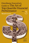 Distributor Manager&rsquo;s Guide to the Art of Top-Quartile Financial Performance