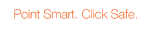 Point Smart. Click Safe. Click logo for web site.