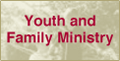 Youth and Family Ministry.