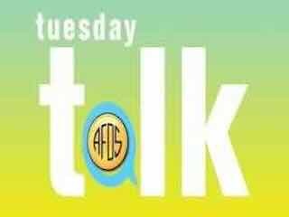 AFOS April Tuesday Talk
