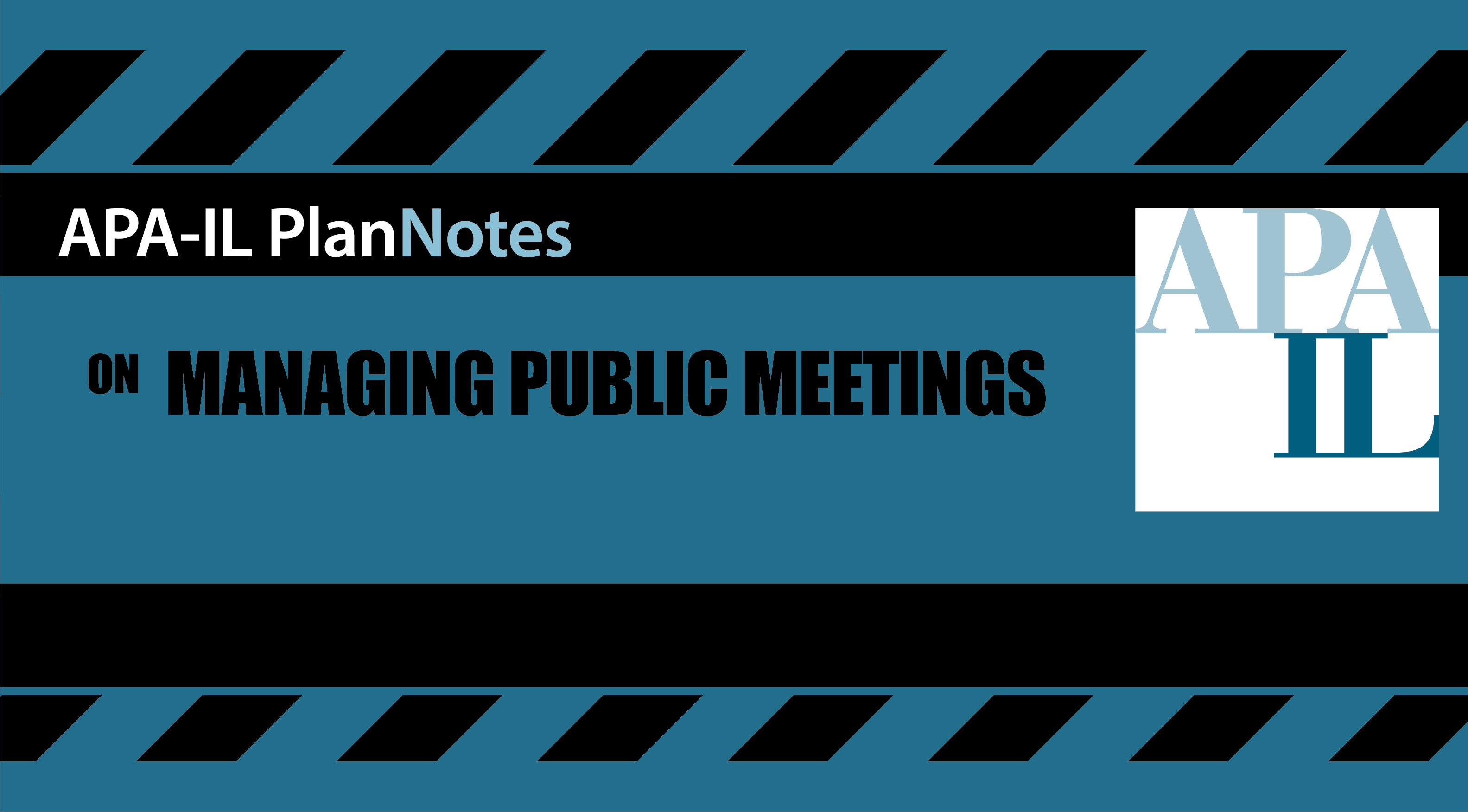 APA-IL PlanNotes: Managing Public Meetings (CM | 1.5)
