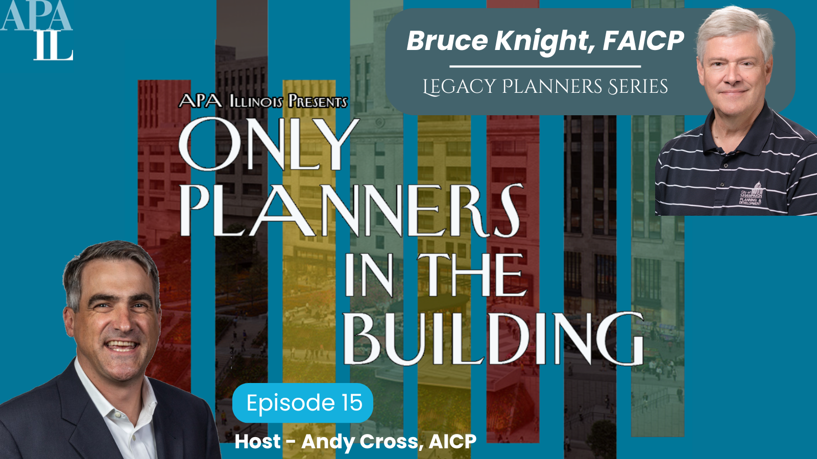 Podcast Ep 15 - Legacy Planners – Bruce Knight FAICP