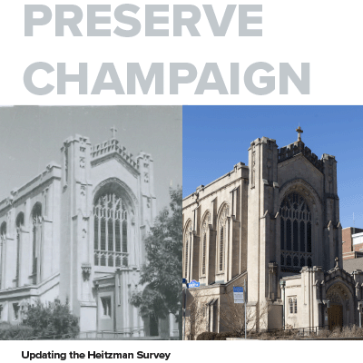 Preserving Champaign: Updating the 1973 Heitzman Survey