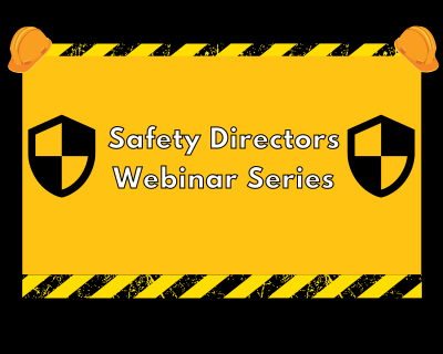 Safety Directors Webinar Series with Gary Auman