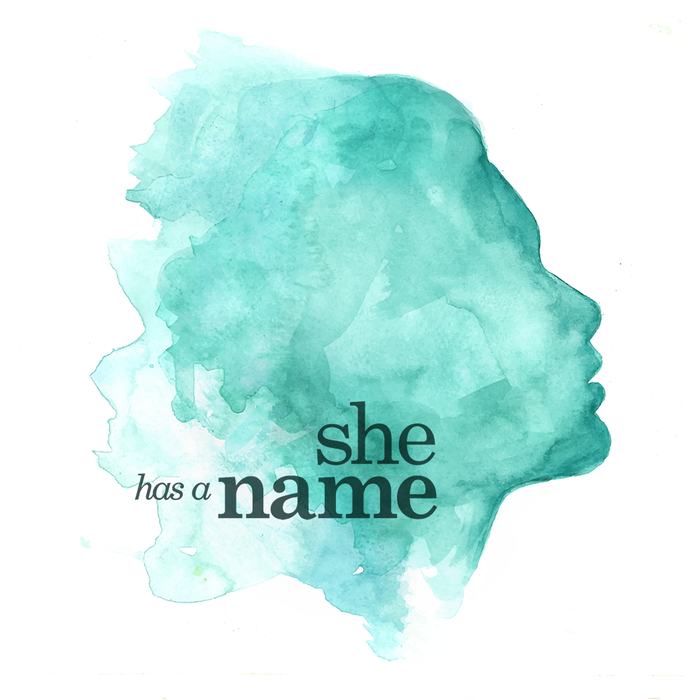 She Has a Name