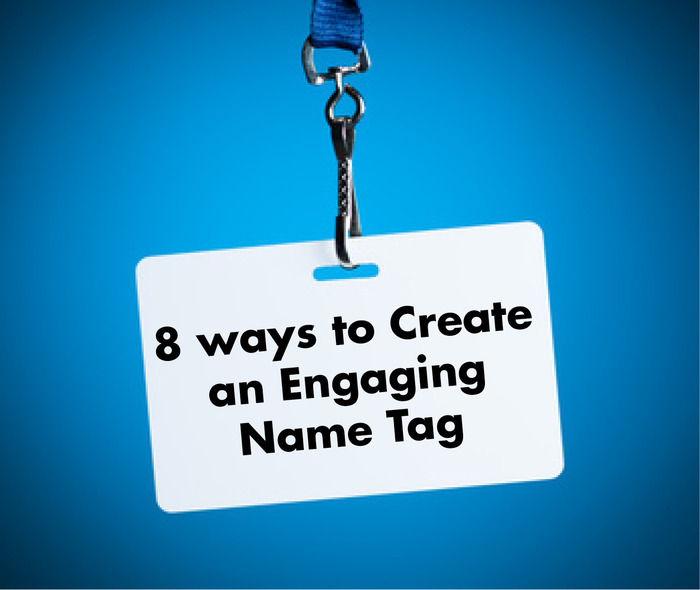 Create More Engaging Name Tags