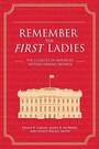 Remember the First Ladies