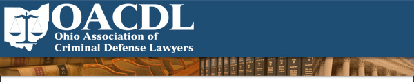 Ohio Association of Criminal Defense Lawyers. Click logo for home page.