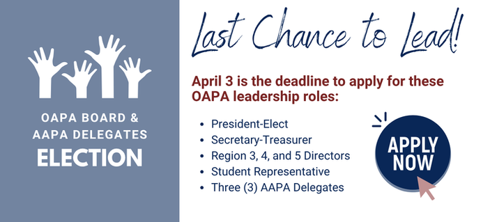 Last Chance to Lead! OAPA Leadership Applications Due April 3
