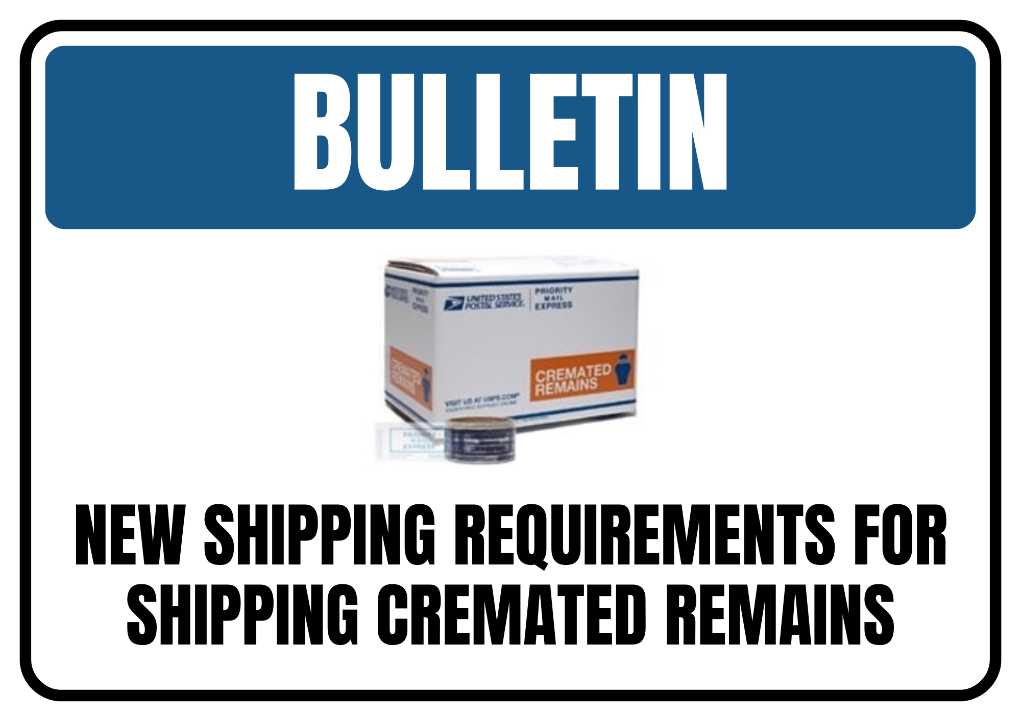 New Shipping Requirements for Shipping Cremated Remains