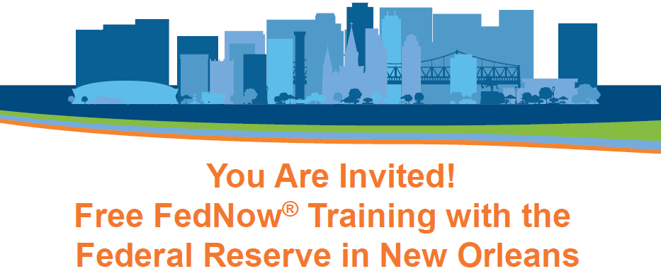 FedNow® Strategy Workshop in New Orleans